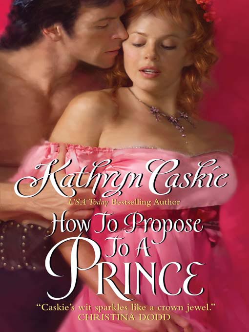 Title details for How to Propose to a Prince by Kathryn Caskie - Available